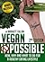 Vegan Possible: Vegan for Beginners, with Bonus Material (How to Be a Vegan)