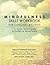 Mindfulness Skills Workbook for Clinicians and Clients: 111 Tools, Techniques, Activities & Worksheets