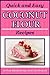 Quick and Easy Coconut Flou...