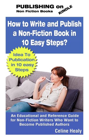 How to Write and Publish a Non-Fiction Book in 10 Easy Steps