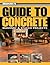 Guide to Concrete: Masonry ...
