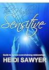 Highly Sensitive People: Guide to survive overwhelming relationships (Sensitives Book 1)