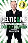 Celtic & Me: Confessions from the Jungle