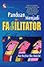 Panduan Menjadi Fasilitator