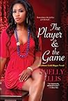 The Player & the Game by Shelly Ellis
