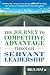 The Journey To Competitive Advantage Through Servant Leadership by Bill B. Flint Jr.