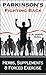 Parkinson's Disease (Parkinson's: Fighting Back with Herbs, Supplements & Forced Exercise Book 2)