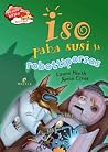 Iso paha susi ja robottiporsas by Laura North