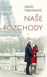 Naše rozchody by David Foenkinos