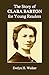 The Story of Clara Barton for Young Readers