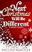 Next Christmas Will Be Different - A Short Story