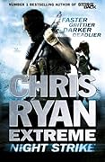 Chris Ryan Extreme: Night Strike: The second book in the gritty Extreme series