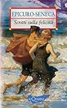 Scritti sulla felicità by Seneca