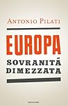 Europa: sovranità dimezzata (Italian Edition)
