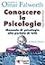 Conoscere la psicologia. Manuale di psicologia alla portata di tutti (Italian Edition)