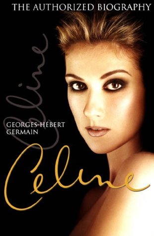 Céline: The Authorized Biography (Kindle Edition)