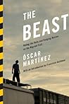 The Beast: Riding the Rails and Dodging Narcos on the Migrant Trail Book cover for The Beast: Riding the Rails and Dodging Narcos on the Migrant Trail