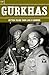 Gurkhas: Better to Die Than...