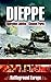 Dieppe: Operation Jubilee—Channel Ports (Battleground Europe)