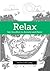 Relax - Say Goodbye to Anxiety and Panic by Patrick McCarthy
