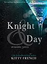 Knight & Day by Kitty French