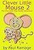 Clever Little Mouse 2: The ...