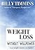 Weight Loss Without Willpower - A Paleo & Primal-friendly guide to losing weight the smart way