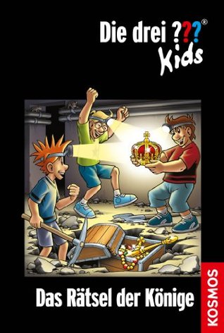 Das Rätsel der Könige (Die drei ??? Kids, #56)