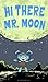 Hi There Mr. Moon by Christopher Tupa