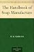 The Handbook of Soap Manufacture by W.H. Simmons