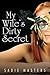MY WIFE’S DIRTY SECRET (Her secret life as a BDSM sex slave!)