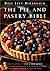 The Pie and Pastry Bible by Rose Levy Beranbaum
