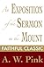 An Exposition of the Sermon on the Mount (Arthur Pink Collection Book 22)