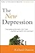 The New Depression: The Breakdown of the Paper Money Economy