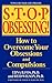 Stop Obsessing!: How to Overcome Your Obsessions and Compulsions