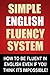 Simple English Fluency Syst...