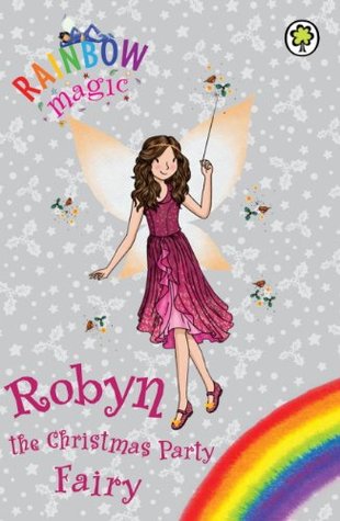 Robyn the Christmas Party Fairy (Rainbow Magic)
