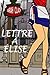 Les petites lettres d'Elise (French Edition)