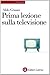 Prima lezione sulla televisione