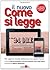 Il nuovo Come si legge Il Sole 24 Ore. Per capire il mondo dell'economia e della finanza