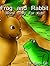 Frog and Rabbit Moral Story For Kids (Moral Stories For Kids)