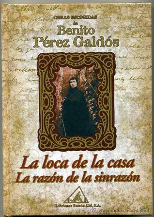 La Loca de la Casa / La Razón de la Sinrazón (Hardcover)