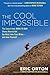 The Cool Impossible: The Coach from "Born to Run" Shows How to Get the Most from Your Miles-And From Yourself