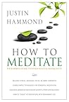 How to Meditate: Your Simple Guide to Inner Peace & Tranquility How to Meditate: Your Simple Guide to Inner Peace & Tranquility