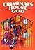 Criminals in the House of God