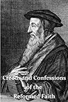 Creeds and Confessions of the Reformed Faith