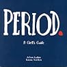 Period.: A Girl's...