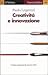 Creatività e innovazione: C...