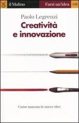 Creatività e innovazione: Come nascono le nuove idee