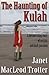 The Haunting of Kulah by Janet MacLeod Trotter